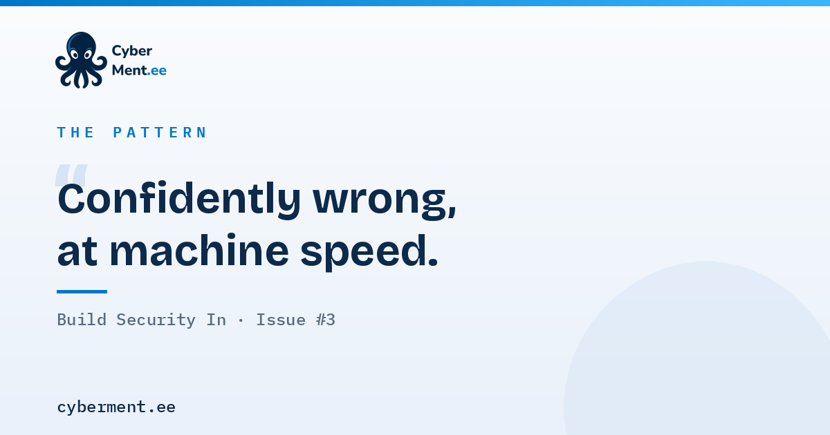Confidently wrong, at machine speed.
